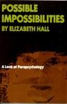 Cover of: Possible Impossibilities: A Look at Parapsychology