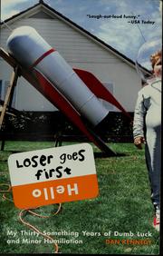 Cover of: Loser goes first: my thirty-something years of dumb luck and minor humiliation