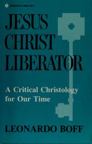 Cover of: Jesus Christ liberator: a critical Christology for our times