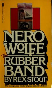 Cover of: The rubber band: Nero Wolfe