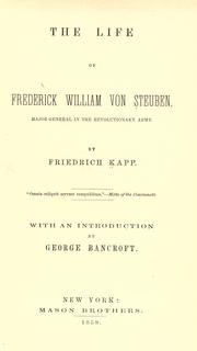 Cover of: Life of Frederick William von Steuben by Friedrich Kapp