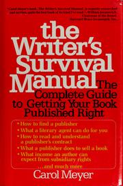 Cover of: The writer's survival manual: the complete guide to getting your book published right