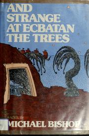 Cover of: And strange at Ecbatan the trees: a novel