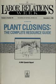 Cover of: Plant closings: the complete resource guide.