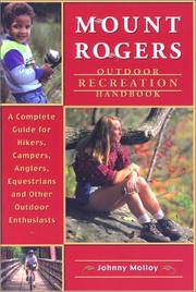 Cover of: Mount Rogers Outdoor Recreation Handbook: A Complete Guide for Hikers, Campers, Equestrians and Other Outdoor Enthusiasts