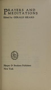 Cover of: Prayers and meditations by Gerald Heard