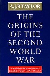 The Origins of the Second World War by A. J. P. Taylor