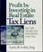 Cover of: Profit by investing in real estate tax liens