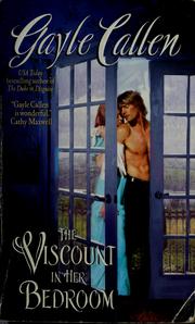 Cover of: The viscount in her bedroom by Gayle Callen