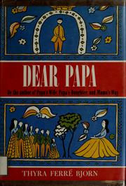 Cover of: Dear Papa. by Thyra Ferré Bjorn, Thyra Ferré Bjorn