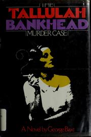 Cover of: The Tallulah Bankhead murder case by George Baxt