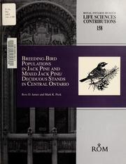 Cover of: Breeding-Bird Populations in Jack Pine and Mixed Jack Pine/Deciduous Stands in Central Ontario (Royal Ontario Museum Life Sciences Division//Contributions) by Ross D. James, Mark K. Peck