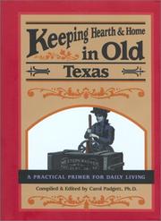 Cover of: Keeping hearth and home in old Texas: a practical primer for daily living