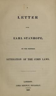 Cover of: A letter from Earl Stanhope, on the proposed alteration of the corn laws