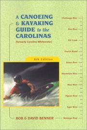 Cover of: A canoeing and kayaking guide to the Carolinas