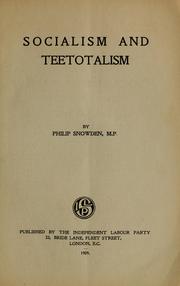 Cover of: Socialism and teetotalism by Philip Snowden, 1st Viscount Snowden