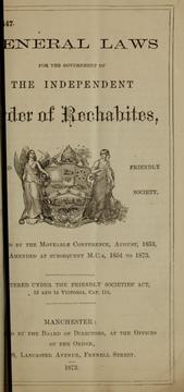 Cover of: General laws for the government of the Independent Order of Rechabites, Salford Unity, Friendly Society by Independent Order of Rechabites
