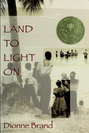 Land to light on by Dionne Brand