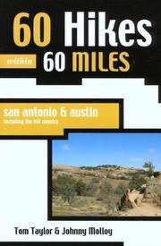 60 hikes within 60 miles, San Antonio & Austin, including the hill country by Tom Taylor, Tom Taylor - undifferentiated, Johnny Molloy