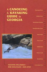 Cover of: A Canoeing & Kayaking Guide to Georgia (Canoeing & Kayaking Guides - Menasha) by Suzanne Welander, Bob Sehlinger, Don Otey