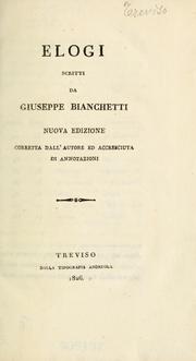 Cover of: Elogi scritti da Giuseppe Bianchetti