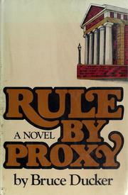 Cover of: Rule by proxy by Bruce Ducker