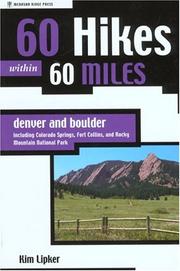 Cover of: 60 Hikes within 60 Miles: Denver and Boulder--Including Colorado Springs, Fort Collins, and Rocky Mountain National Park