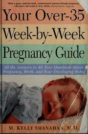 Cover of: Your over-35 week-by-week pregnancy guide by M. Kelly Shanahan