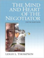 The Mind and Heart of the Negotiator by Leigh L. Thompson