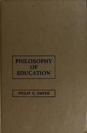 Cover of: Philosophy of education by Philip G. Smith