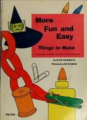Cover of: More fun and easy things to make by Alice Thompson Gilbreath