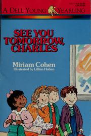 Cover of: See you tomorrow, Charles by Miriam Cohen
