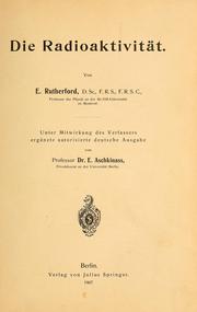 Cover of: Die Radioaktivität by Ernest Rutherford