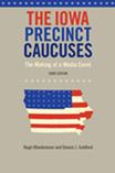 Cover of: The Iowa precinct caucuses: the making of a media event