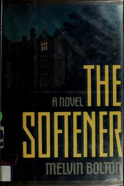 Cover of: The softener | Melvin Bolton