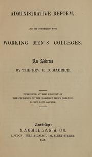 Cover of: Administrative reform, and its connexion with working men's colleges: an address