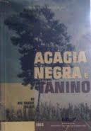 Acácia negra e tanino no Rio Grande do Sul by Hélio Alves de Oliveira