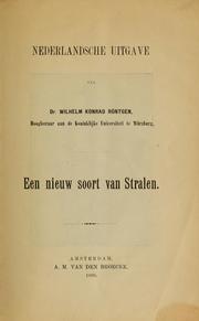Cover of: Een nieuw soort van strahlen by Wilhelm Conrad Röntgen