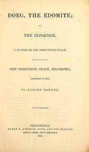 Cover of: Doeg, the Edomite: or, the informer ; a lecture on the fifty-second Psalm, delivered in the First Presbyterian Church, Philadelphia, January 6, 1861