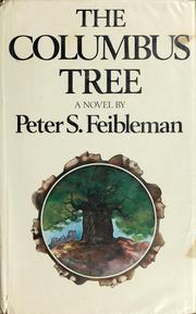 Cover of: The Columbus tree by Peter S. Feibleman