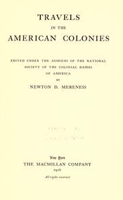 Cover of: Travels in the American colonies by Newton Dennison Mereness, Newton Dennison Mereness