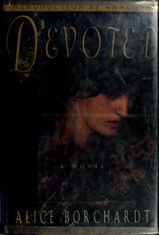 Cover of: Devoted by Alice Borchardt, Alice Borchardt