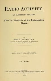 Cover of: Radio-activity: an elementary treatise. From the standpoint of the disintergration theory.