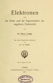 Cover of: Elektronen, oder, Die Natur und die Eigenschaften der negativen Elektrizität
