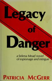 Cover of: Legacy of danger. by Patricia McGerr