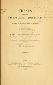 Cover of: Thèse présentées a la Faculté des Sciences de Paris pour obtenir le grade de docteur ès sciences physiques