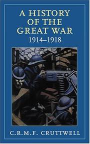 Cover of: A history of the Great War, 1914-1918 by C. R. M. F. Cruttwell