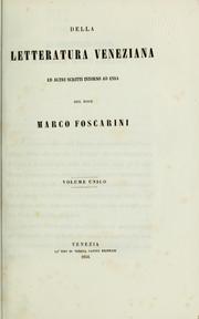 Della letteratura veneziana ed altri scritti intorno ad essa by Marco Foscarini