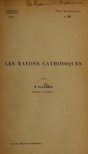 Les rayons cathodiques by Paul Ulrich Villard