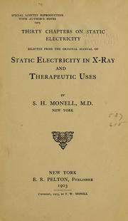 Cover of: Thirty chapters on static electricity selected from the original manual of Static electricity in X-ray and therapeutic uses by S. H. Monell